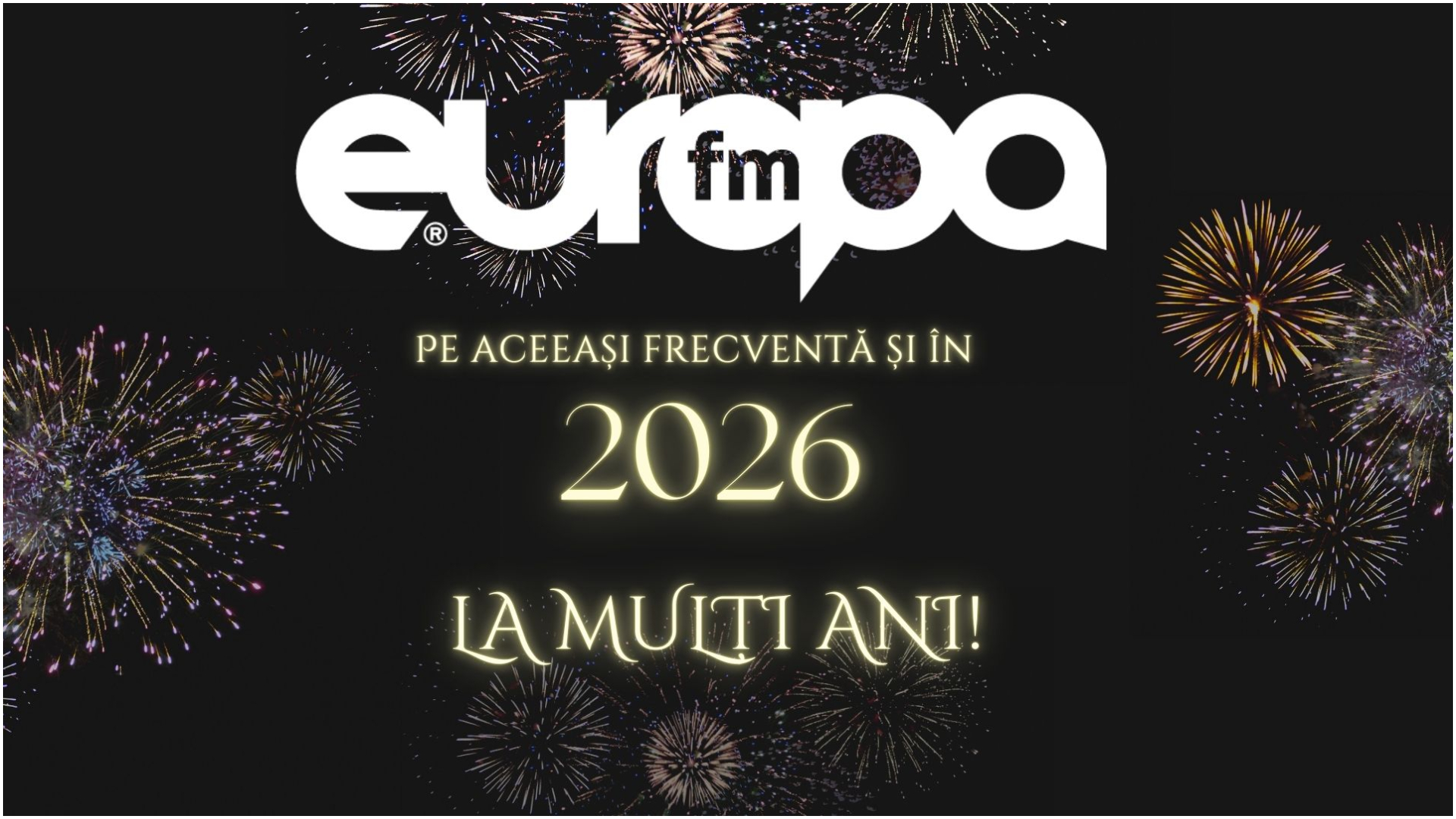 La mulți ani, 2026! Europa FM îți urează un An Nou fericit, cu sănătate și realizări! : Europa FM
